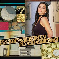 Gretchen Wilson – Greatest Hits