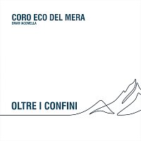 Coro Eco del Mera – Oltre i confini