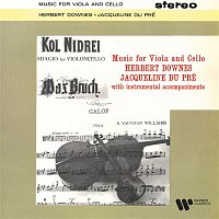 Jacqueline du Pré & Herbert Downes – Music for Viola - Music for Cello
