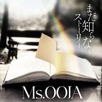 Ms.OOJA – Stories we don't know yet