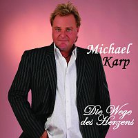 Michael Karp – Die Wege des Herzens