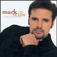 Mark Wills – Permanently