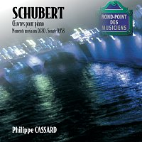 Philippe Cassard – Schubert: Oeuvres pour piano / Moments musicaux D.780 / Sonate D.958