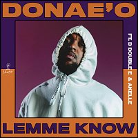 Donae'o, D Double E, Akelle – Lemme Know