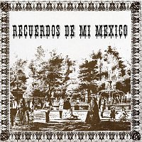 Various  Artists – Recuerdos de Mi México