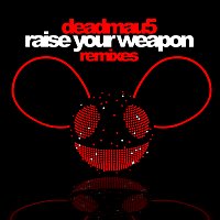 Raise Your Weapon [Remixes]