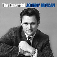 Johnny Duncan – The Essential Johnny Duncan