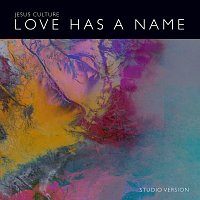 Jesus Culture, Kim Walker-Smith – Love Has A Name [Studio Version]