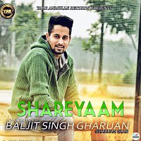 Baljit Singh Gharuan – Shareyaam