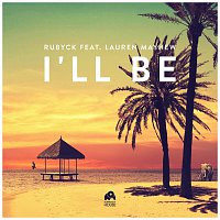 RUBYCK, Lauren Mayhew – I'll Be (feat. Lauren Mayhew)