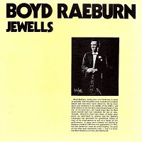 Boyd Raeburn – Jewells