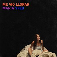 María Yfeu – Me Vio Llorar