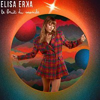 ELISA ERKA – Le bruit du monde