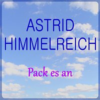 Astrid Himmelreich – Pack es an