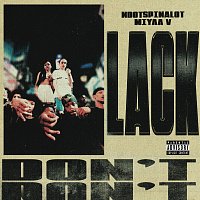 Ndotspinalot, Miyaa V – Don't Lack