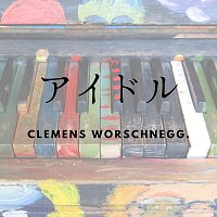 Clemens Worschnegg – アイドル