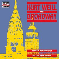 Steven Kimbrough, Kolner Rundfunkorchester, Victor Symonette – Kurt Weill on Broadway