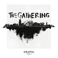 Chapel Band – The Gathering [Live]