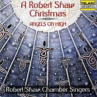 Přední strana obalu CD A Robert Shaw Christmas: Angels On High