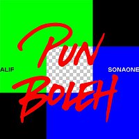 Alif, SonaOne – Pun Boleh