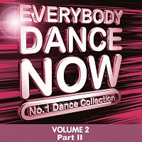 Různí interpreti – Everybody Dance Now: No. 1 Dance Collection, Vol. 2 Pt. 2