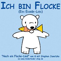 Stephen Janetzko – Ich bin Flocke (Ein Eisbar-Lied)