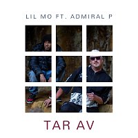 Lil Mo, Admiral P – Tar Av