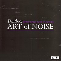 The Art Of Noise – Beat Box (Diversions Zero To Seven)