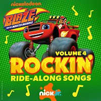 Blaze and the Monster Machines – Rockin’ Ride-Along Songs Vol. 4
