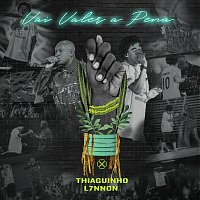 Thiaguinho, L7NNON – Vai Valer A Pena [Ao Vivo]