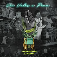 Thiaguinho, L7NNON – Vai Valer A Pena [Ao Vivo]