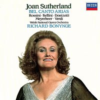 Joan Sutherland, Welsh National Opera Orchestra, Richard Bonynge – Bel Canto Arias