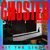 Ghosted, ROMANS – Hit The Lights