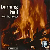 John Lee Hooker – Burning Hell