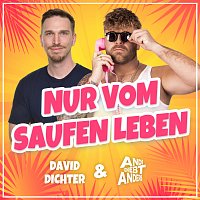 David Dichter, Andi schiebt anders – Nur vom Saufen leben