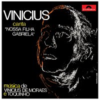 Vinicius de Moraes – Vinícius Canta: "Nossa Filha Gabriela"