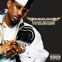 Fabolous – From Nothin' To Somethin' [Bonus Track Version]