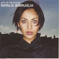 Natalie Imbruglia – Left Of The Middle
