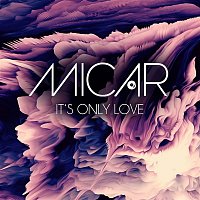 Micar – It's Only Love