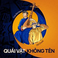 Cao Bá H?ng, D? Cho?t (DC) – QUÁI V?T KHONG TEN (NAMELESS MONSTER)