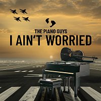 The Piano Guys – I Ain't Worried