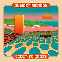 almost monday – coast to coast