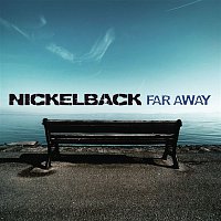 Nickelback – Far Away