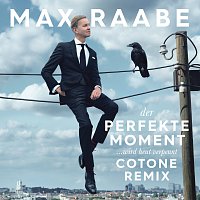 Max Raabe – Der perfekte Moment… wird heut verpennt [Cotone Remix]