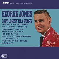 George Jones – I Get Lonely In A Hurry