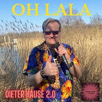 Dieter Hause 2.0 – Oh Lala