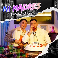 Los Navarro – Ni Madres