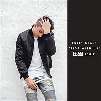Bobby Grant, Solo Lucci – Ride With Us (Remix)