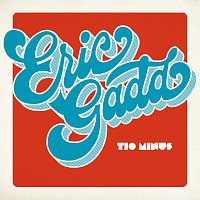 Eric Gadd – Tio minus