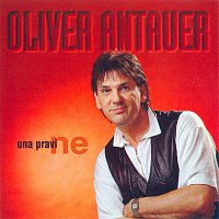 Oliver Antauer – Ona pravi ne